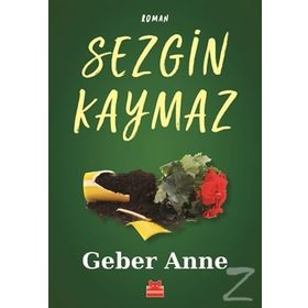 GEBER ANNE - SEZGIN KAYMAZ