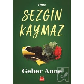 GEBER ANNE - SEZGIN KAYMAZ