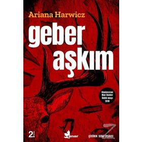 Geber Aşkım - Ariana Harwicz
