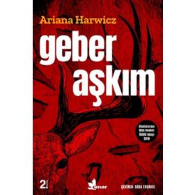 Geber Aşkım - Ariana Harwicz