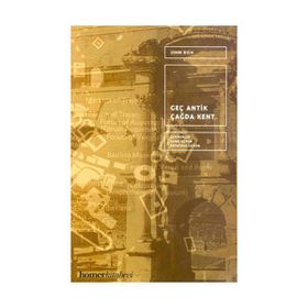 GEÇ ANTIK ÇAĞDA KENT - JOHN RICH