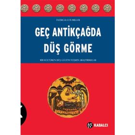 Geç Antikçağda Düş Görme - Patricia Cox Miller