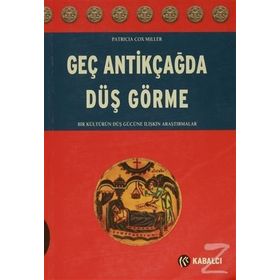 Geç Antikçağda Düş Görme - Patricia Cox Miller