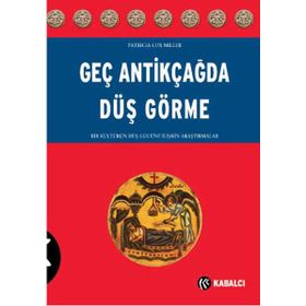 Geç Antikçağda Düş Görme - Patricia Cox Miller