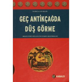 Geç Antikçağda Düş Görme - Patricia Cox Miller
