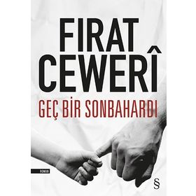 Geç Bir Sonbahardı - Fırat Ceweri