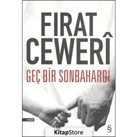 Geç Bir Sonbahardı - Fırat Ceweri
