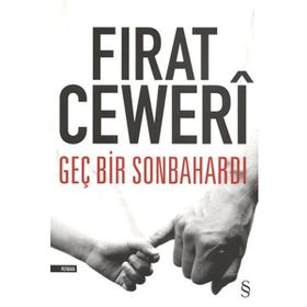 Geç Bir Sonbahardı - Fırat Ceweri