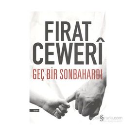 Geç Bir Sonbahardı - Fırat Ceweri