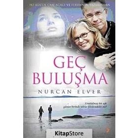 GEÇ BULUŞMA - NURCAN ELVER