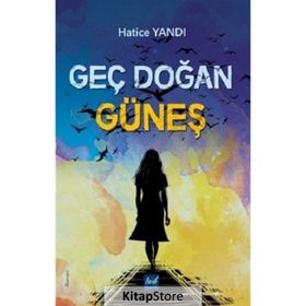 Geç Doğan Güneş - Hatice Yandı