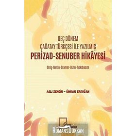 Geç Dönem Çağatay Türkçesi İle Yazılmış Perizad Senuber Hikayesi - Aslı Zengin