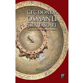 Geç Dönem Şifa Tasları - Şerife Tali