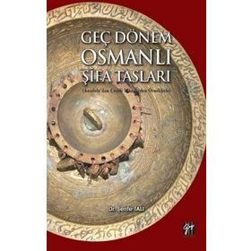 Geç Dönem Şifa Tasları - Şerife Tali