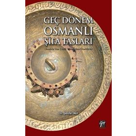 Geç Dönem Şifa Tasları - Şerife Tali