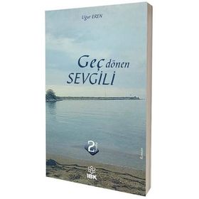 Geç Dönen Sevgili - Uğur Eren