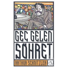 Geç Gelen Şöhret - Arthur Schnitzler