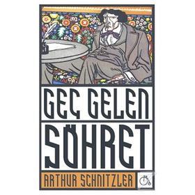Geç Gelen Şöhret - Arthur Schnitzler