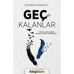 Geç Kalanlar - Çiğdem Köroğlu