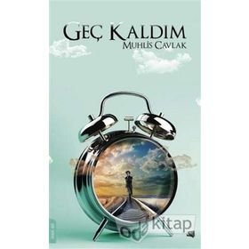 Geç Kaldım - Muhlis Cavlak