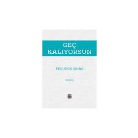 Geç Kalıyorsun - Ferudun Çınar