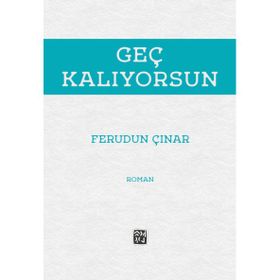 Geç Kalıyorsun - Ferudun Çınar