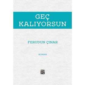 Geç Kalıyorsun - Ferudun Çınar