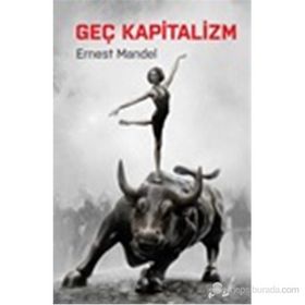 GEÇ KAPITALIZM - ERNEST MANDEL