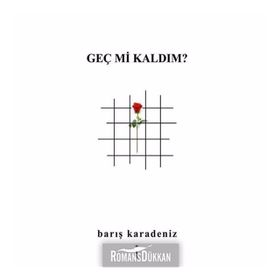 Geç mi Kaldım? - Barış Karadeniz