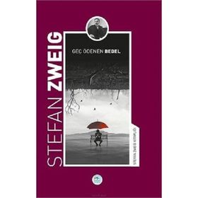 Geç Ödenen Bedel - Stefan Zweig