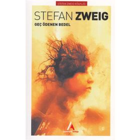 Geç Ödenen Bedel - Stefan Zweig