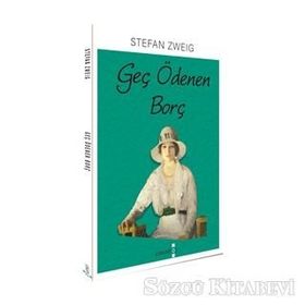 Geç Ödenen Borç - Stefan Zweig