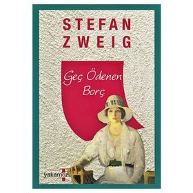 Geç Ödenen Borç - Stefan Zweig