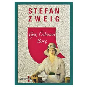 Geç Ödenen Borç - Stefan Zweig