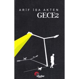 Gece 2 - Arif İsa Akten - Uludaz Yayınları