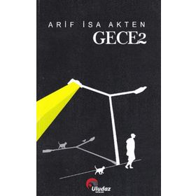 Gece 2 - Arif İsa Akten - Uludaz Yayınları