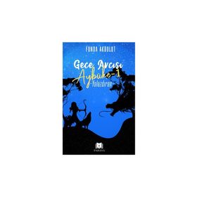 Gece Avcısı Aybüke 1 Yolazdıran - Funda Akbulut