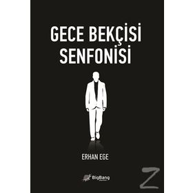GECE BEKÇISI SENFONISI - ERHAN EGE