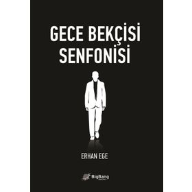 GECE BEKÇISI SENFONISI - ERHAN EGE