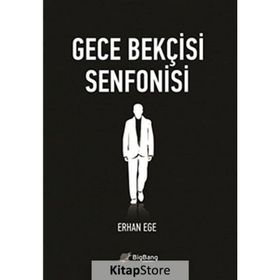 GECE BEKÇISI SENFONISI - ERHAN EGE