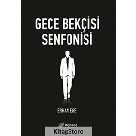 GECE BEKÇISI SENFONISI - ERHAN EGE