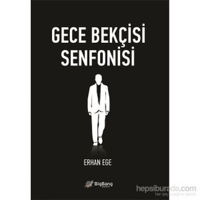 GECE BEKÇISI SENFONISI - ERHAN EGE