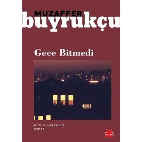 Gece Bitmedi - Muzaffer Buyrukçu