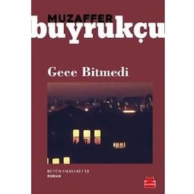 Gece Bitmedi - Muzaffer Buyrukçu