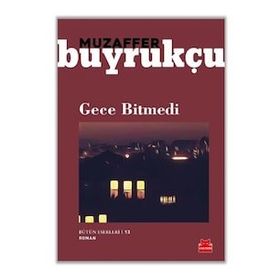 Gece Bitmedi - Muzaffer Buyrukçu