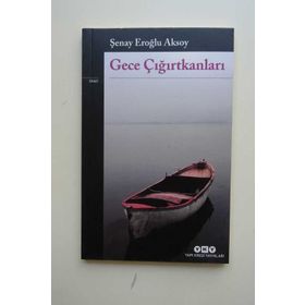 Gece Çığırtkanları - Şenay Eroğlu Aksoy