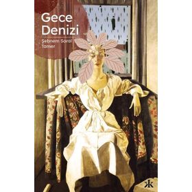 Gece Denizi - Şebnem Soral Tamer - Kafka Yayınevi