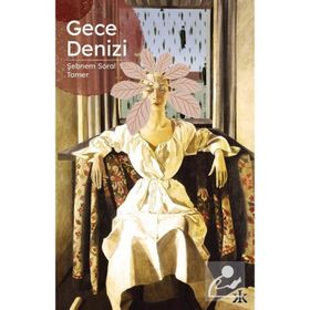 Gece Denizi - Şebnem Soral Tamer - Kafka Yayınevi