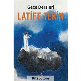 GECE DERSLERI - LATIFE TEKIN