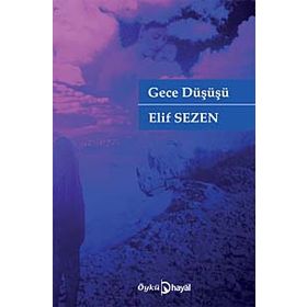 GECE DÜŞÜŞÜ - ELIF SEZEN